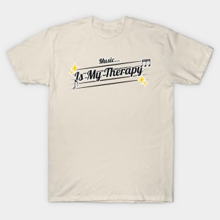 Music... Is My Therapy T-Shirt